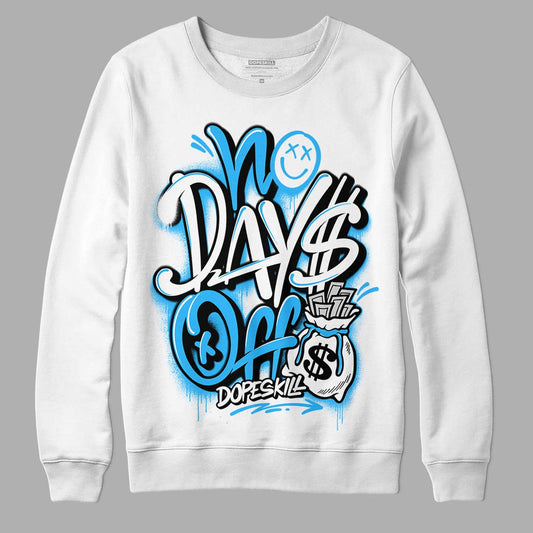 Jordan 1 High Retro OG “University Blue” DopeSkill Sweatshirt No Days Off Graphic Streetwear - White