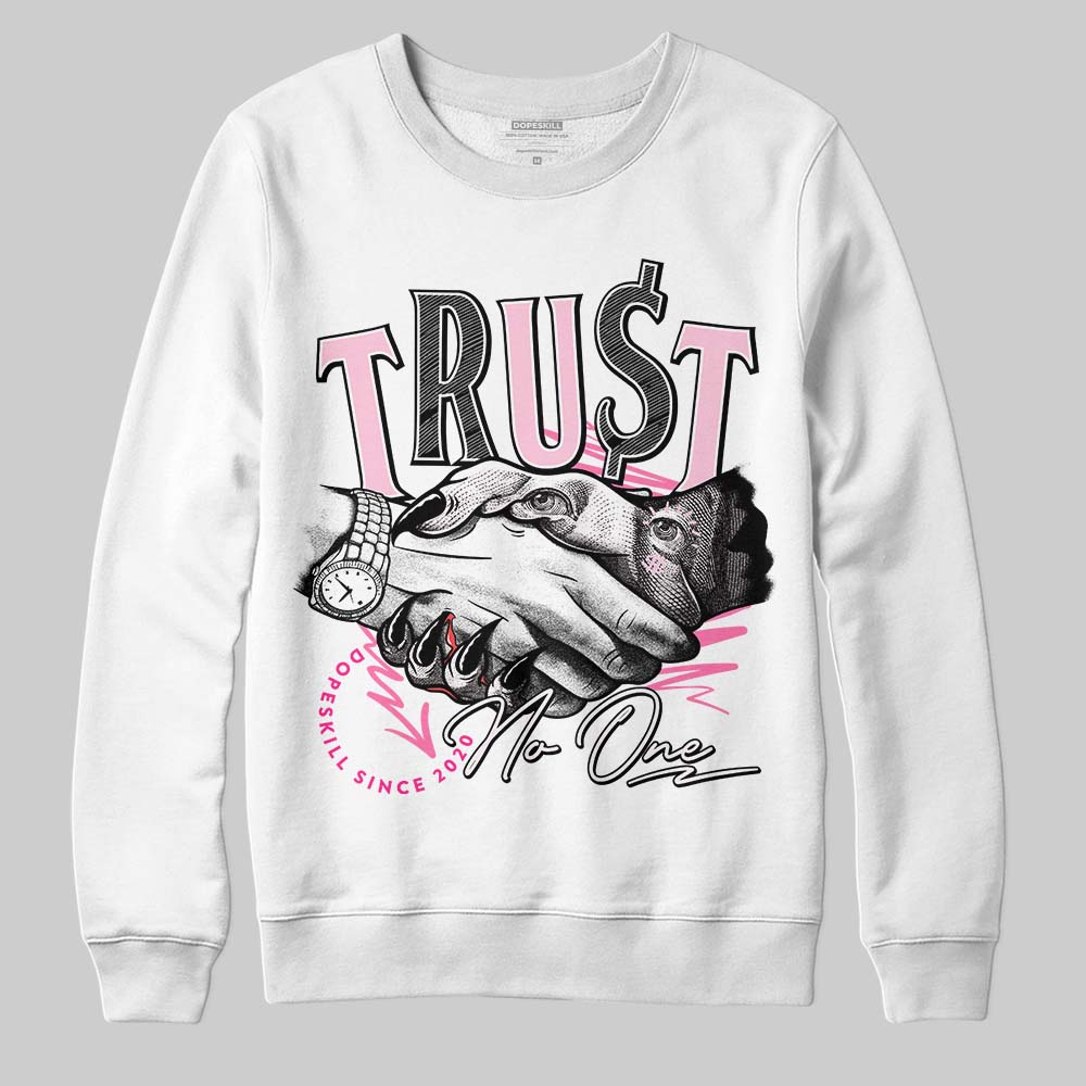 Dunk Low LX Pink Foam  DopeSkill Sweatshirt Trust No One Graphic Streetwear - White