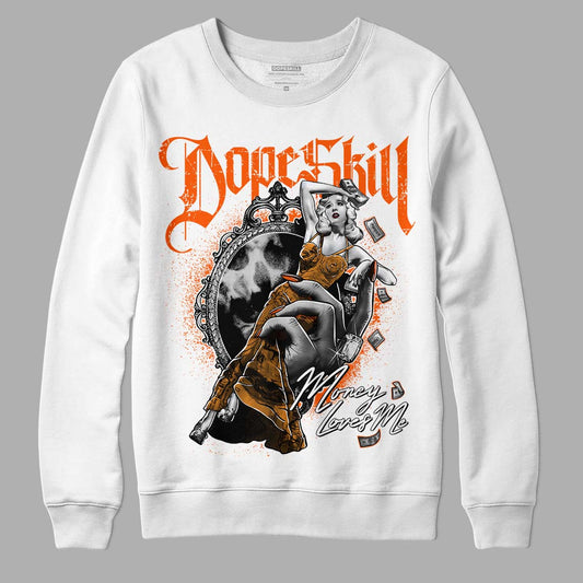 Jordan 12 Retro Brilliant Orange DopeSkill Sweatshirt Money Loves Me Graphic Streetwear - White