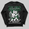 Jordan 13 GS “Pine Green” DopeSkill Long Sleeve T-Shirt Real Lover Graphic Streetwear - Black