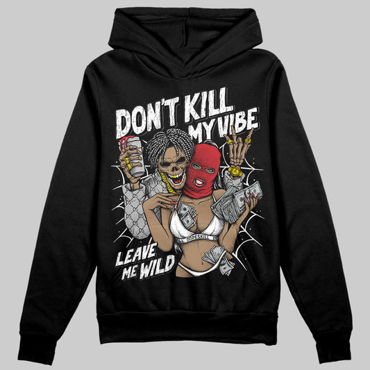 Jordan 11 “Bred Velvet” DopeSkill Hoodie Sweatshirt Don't Kill My Vibe Graphic Streetwear - Black