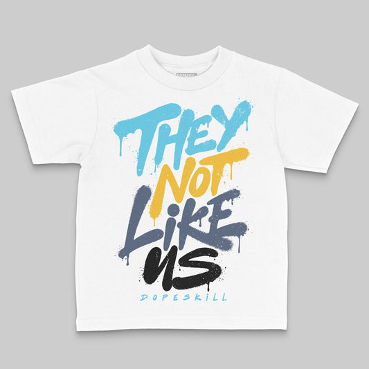 Jordan 11 Retro Gamma Blue (2025) DopeSkill Toddler Kids T-shirt They Not Like Us Graphic Streetwear - White 