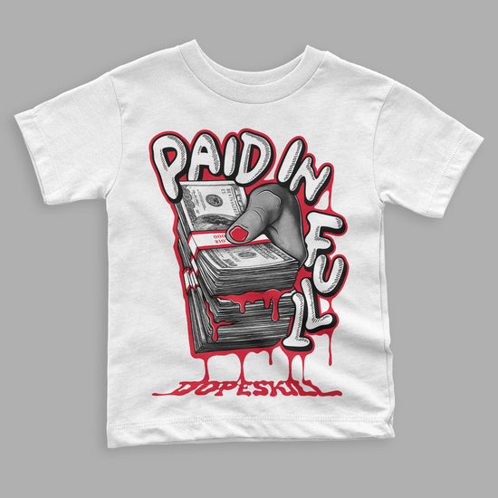 Jordan 1 Retro High OG Lost And Found DopeSkill Toddler Kids T-shirt Paid In Full Graphic Streetwear - White