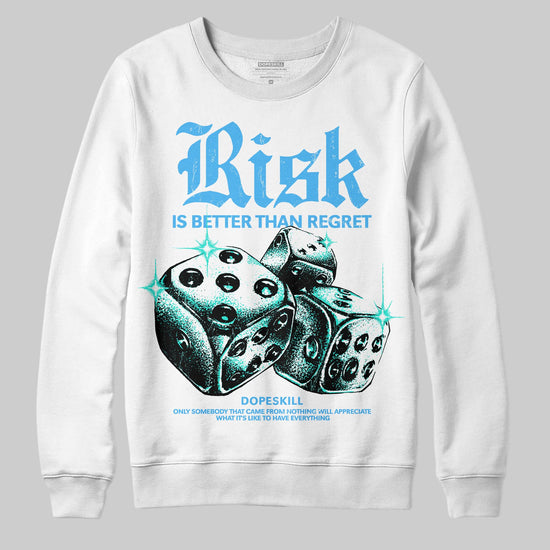 University Blue Sneakers DopeSkill Sweatshirt Risk Is Better Than Regret Graphic Streetwear - White
