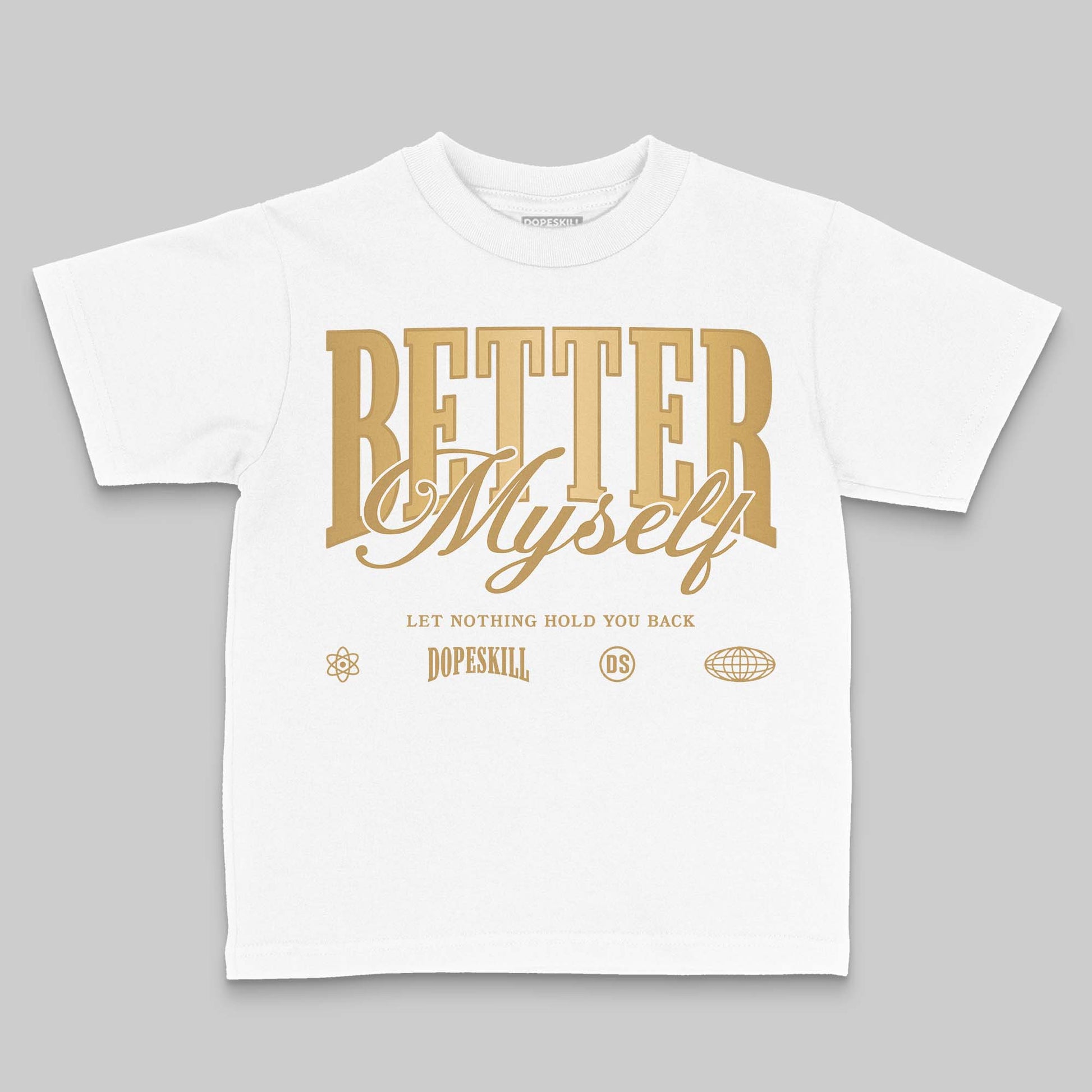 Jordan 11 Low “Mother’s Day” DopeSkill Toddler Kids T-shirt Better Myself Graphic Streetwear - White