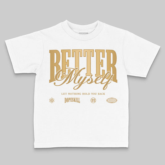 Jordan 11 Low “Mother’s Day” DopeSkill Toddler Kids T-shirt Better Myself Graphic Streetwear - White