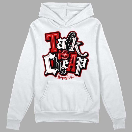 Jordan 1 Retro Low "Black Toe" DopeSkill Hoodie Sweatshirt Talk Is Chip Graphic Streetwear - White