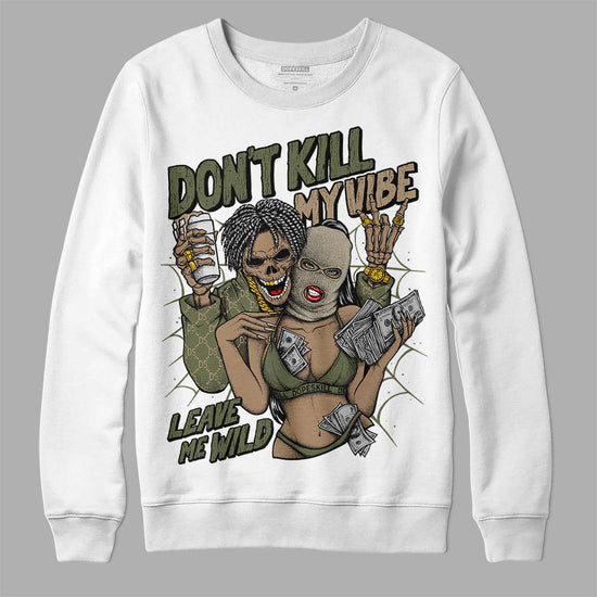 Air Max 90 Ballistic Neutral Olive DopeSkill Sweatshirt Don't Kill My Vibe Graphic Streetwear - White 