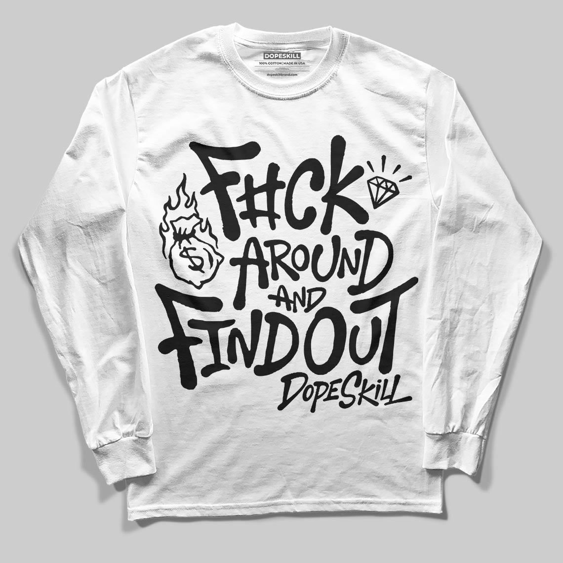 Black and White Sneakers DopeSkill Long Sleeve T-Shirt F#ck Around And Find Out Graphic Streetwear - White