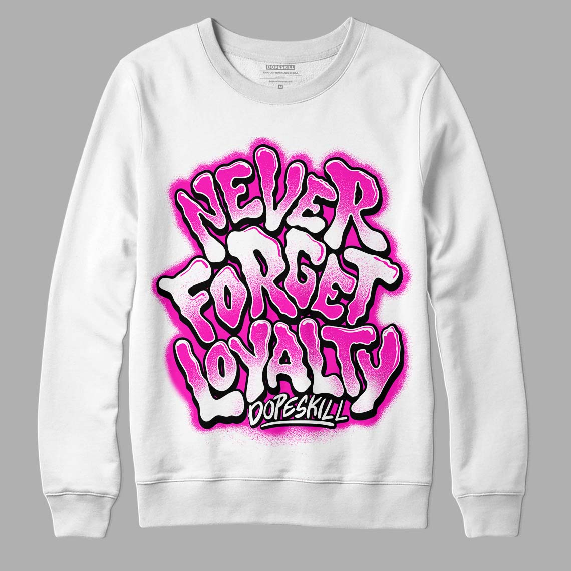 Dunk Low GS “Active Fuchsia” DopeSkill Sweatshirt Never Forget Loyalty Graphic Streetwear - White