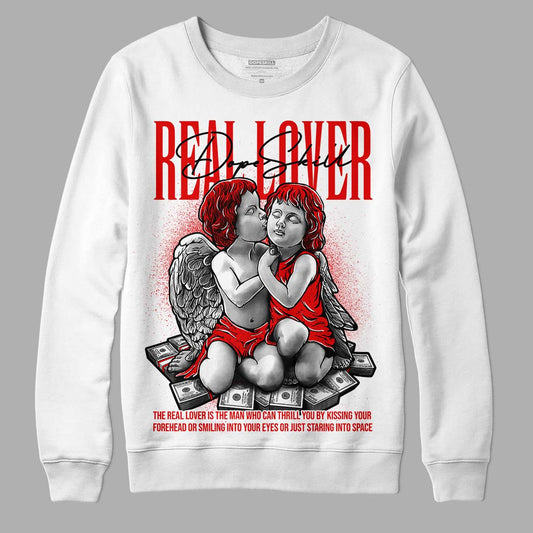 Jordan 4 Retro Red Cement DopeSkill Sweatshirt Real Lover Graphic Streetwear - White