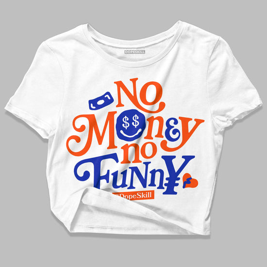 Dunk Low Futura Orange Blaze DopeSkill Women's Crop Top No Money No Funny Graphic Streetwear - White