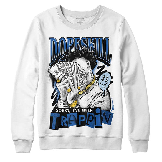 Jordan 11 Low “Space Jam” DopeSkill Sweatshirt Sorry I've Been Trappin Graphic Streetwear - White