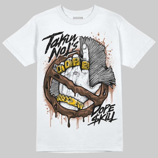 AJ 1 Mid Dark Chocolate DopeSkill T-Shirt Takin No L's Graphic