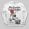 Jordan 4 “Fear” DopeSkill Long Sleeve T-Shirt Play together, Stay together Graphic Streetwear - White