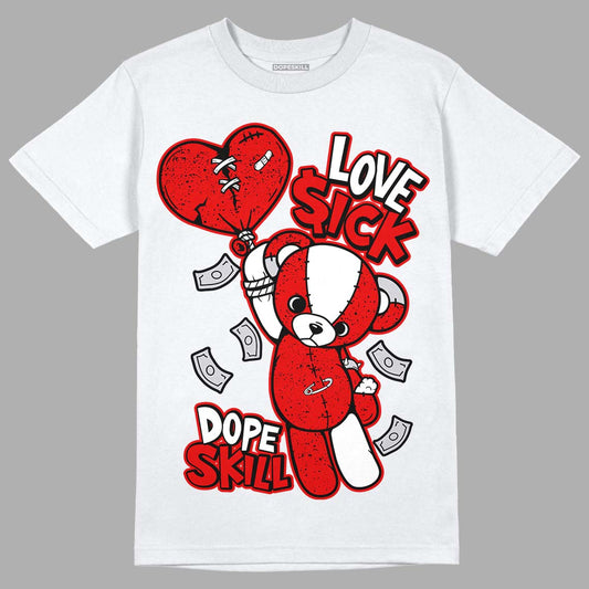 Jordan 4 Retro Red Cement DopeSkill T-Shirt Love Sick Graphic Streetwear - White