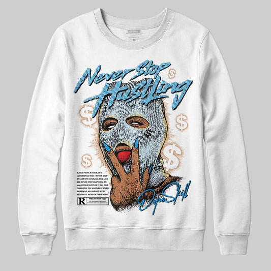 Jordan 4 Denim “Worn Blue” DopeSkill Sweatshirt Never Stop Hustling Graphic Streetwear - White
