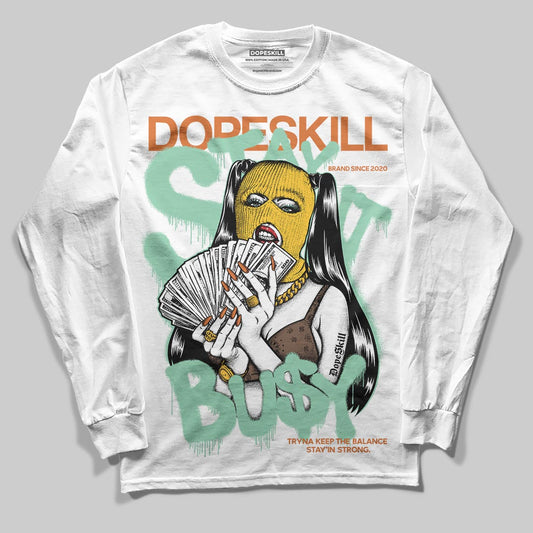 SB Dunk Low Rodeo Tourmaline DopeSkill Long Sleeve T-Shirt Stay It Busy Graphic Streetwear - White