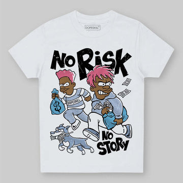 Jordan 3 GS “Cobalt Bliss” DopeSkill Toddler Kids T-shirt No Risk No Story Graphic Streetwear - White