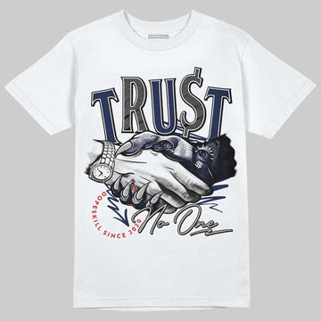 Jordan 4 Midnight Navy DopeSkill T-Shirt Trust No One Graphic Streetwear - White 