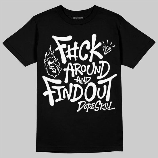 Black and White Sneakers DopeSkill T-Shirt F#ck Around And Find Out Graphic Streetwear - Black