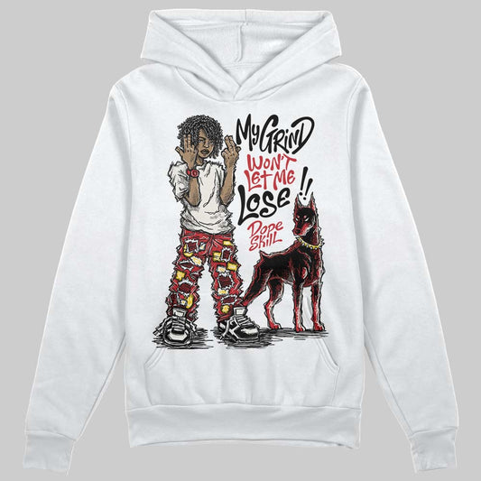 Jordan 4 “Flight Club” DopeSkill Hoodie Sweatshirt My Grind Won't Let Me Lose Graphic Streetwear - White