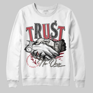 Jordan 4 “Sierra Red" DopeSkill Sweatshirt Trust No One Graphic Streetwear - White