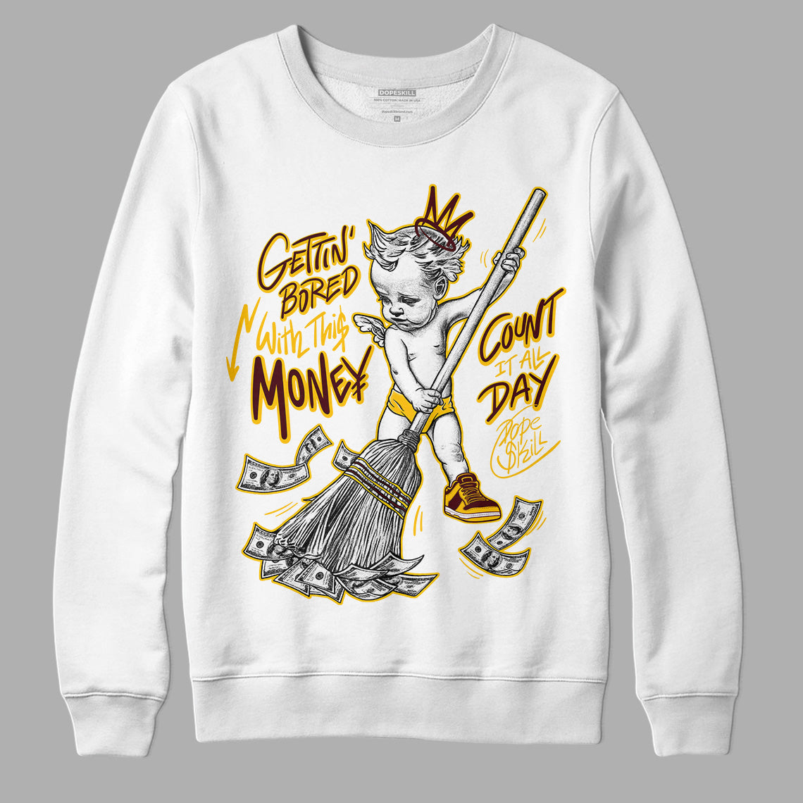 Dunk Yellow Bordeaux DopeSkill Sweatshirt Gettin Bored With This Money Graphic Streetwear - White