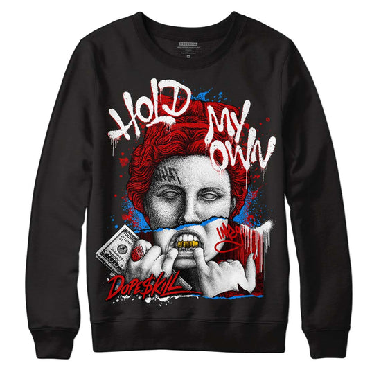 Jordan 1 Retro Low "Black Toe" DopeSkill Sweatshirt Hold My Own Graphic Streetwear - Black