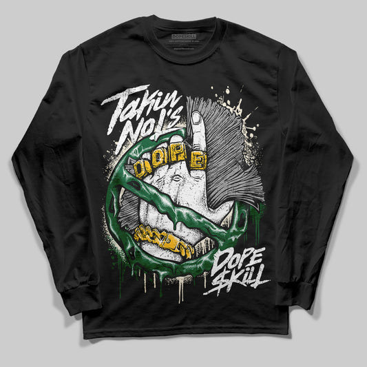 Jordan 13 GS “Pine Green” DopeSkill Long Sleeve T-Shirt Takin No L's Graphic Streetwear - Black