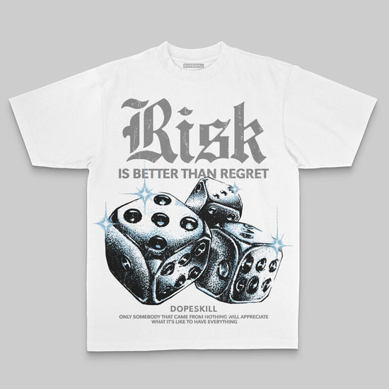 Grey Oversize Print Risk Is Better Than Regret DopeSkill Graphic Premium T-shirt Streetwear - White