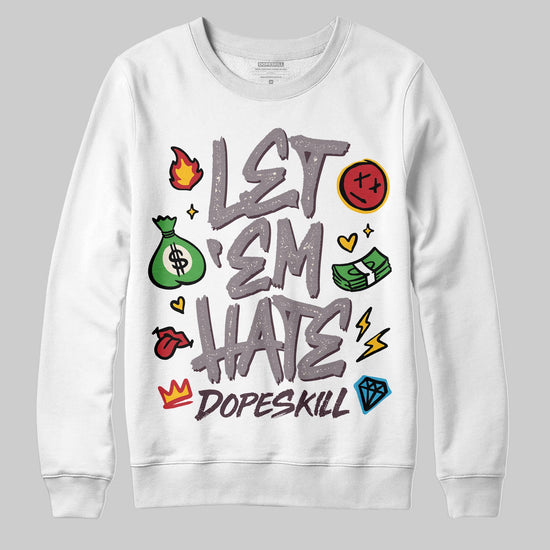 A Ma Maniére x Air Jordan 6 Retro “Smoky Mauve”⁠ DopeSkill Sweatshirt Let 'em Hate Graphic Streetwear - White