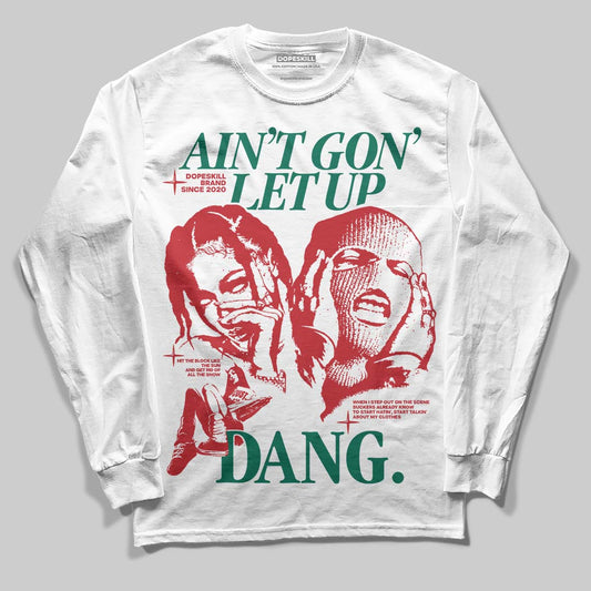 Jordan 3 Mexico 'El Vuelo' DopeSkill T-Shirt Long Sleeve T-Shirt Ain't Gon' Let Up Graphic Streetwear - White