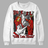 Jordan 3 Fire Red DopeSkill Sweatshirt Gotta Lotta Means Graphic Streetwear - White 