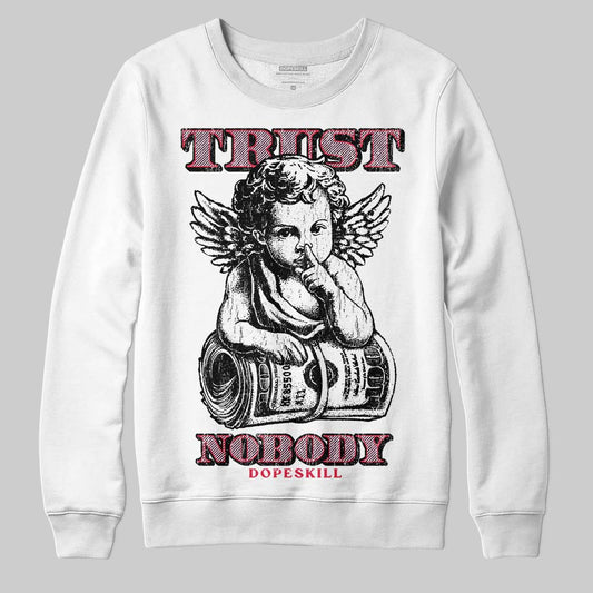 Dunk Low Valentine's Day (2026) DopeSkill Sweatshirt Trust Nobody Graphic Streetwear - White