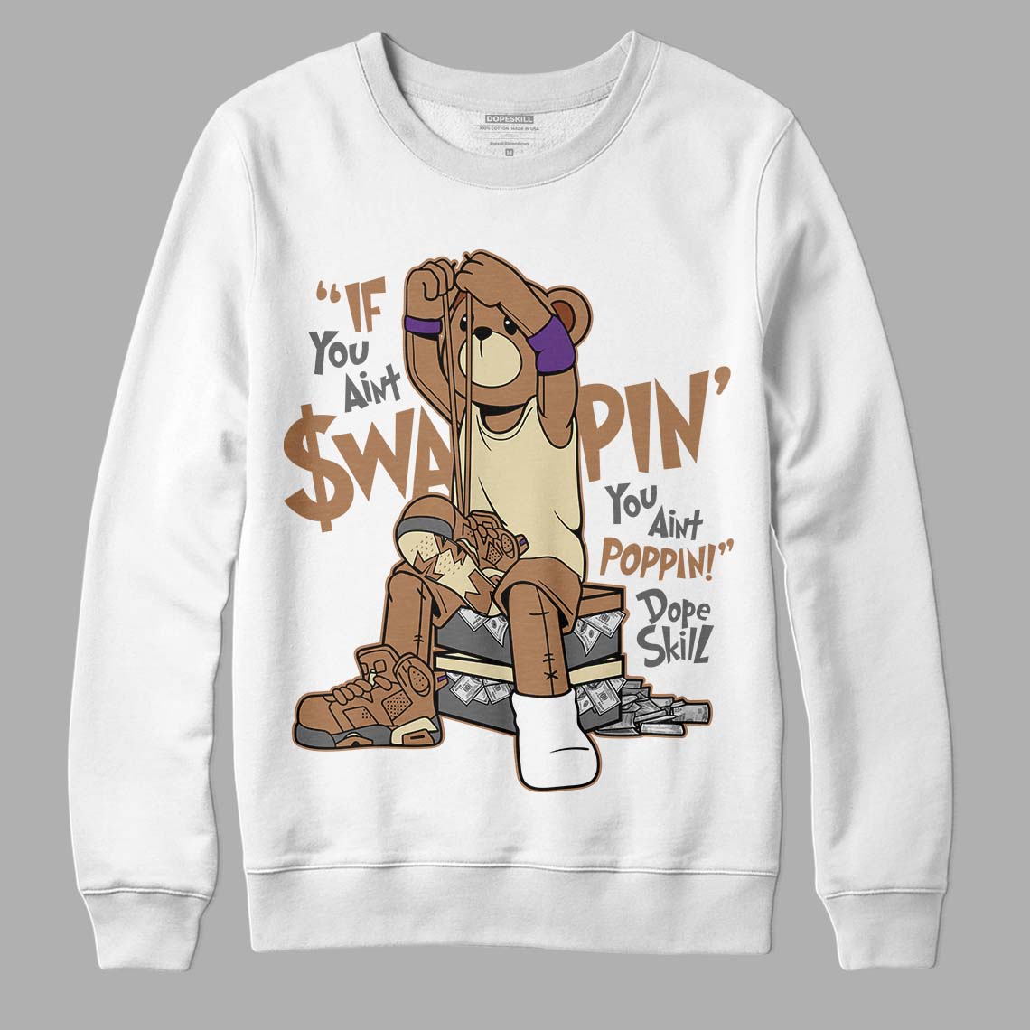 Jordan 6 WMNS Gore-Tex Brown Kelp DopeSkill Sweatshirt If You Aint Graphic Streetwear - White