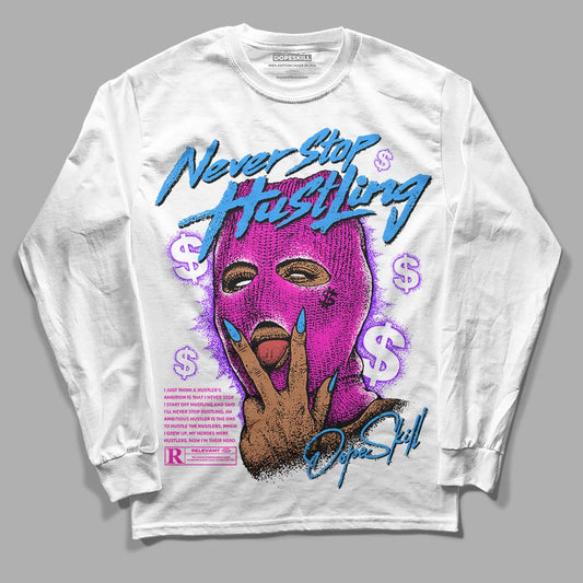 Dunk Low GS “Active Fuchsia” DopeSkill Long Sleeve T-Shirt Never Stop Hustling Graphic Streetwear - White 