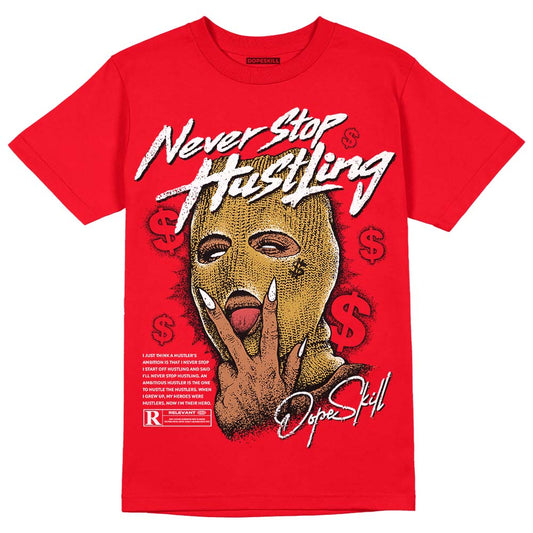 Jordan 4 Red Thunder DopeSkill Red  T-Shirt Never Stop Hustling Graphic Streetwear 