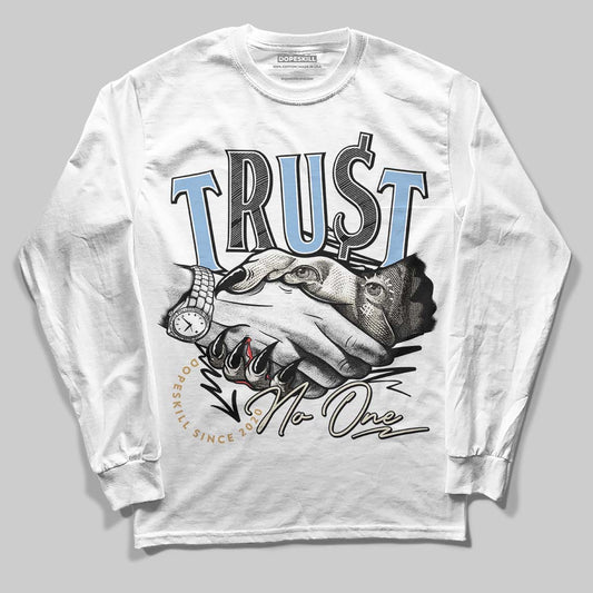 Nike Air Diamond Turf Must Be the Money DopeSkill Long Sleeve T-Shirt Trust No One Graphic Streetwear - White