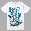 Jordan 1 High Retro OG “University Blue” DopeSkill T-Shirt Then I'll Die For It Graphic Streetwear - White