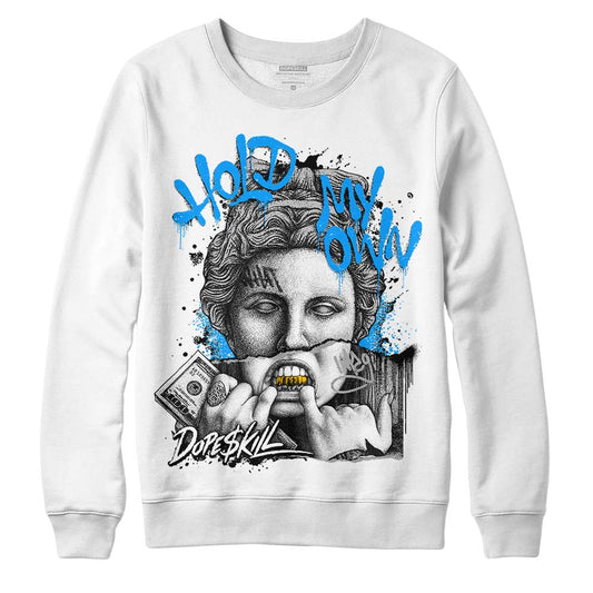Jordan 6 “Reverse Oreo” DopeSkill Sweatshirt Hold My Own Graphic Streetwear - White