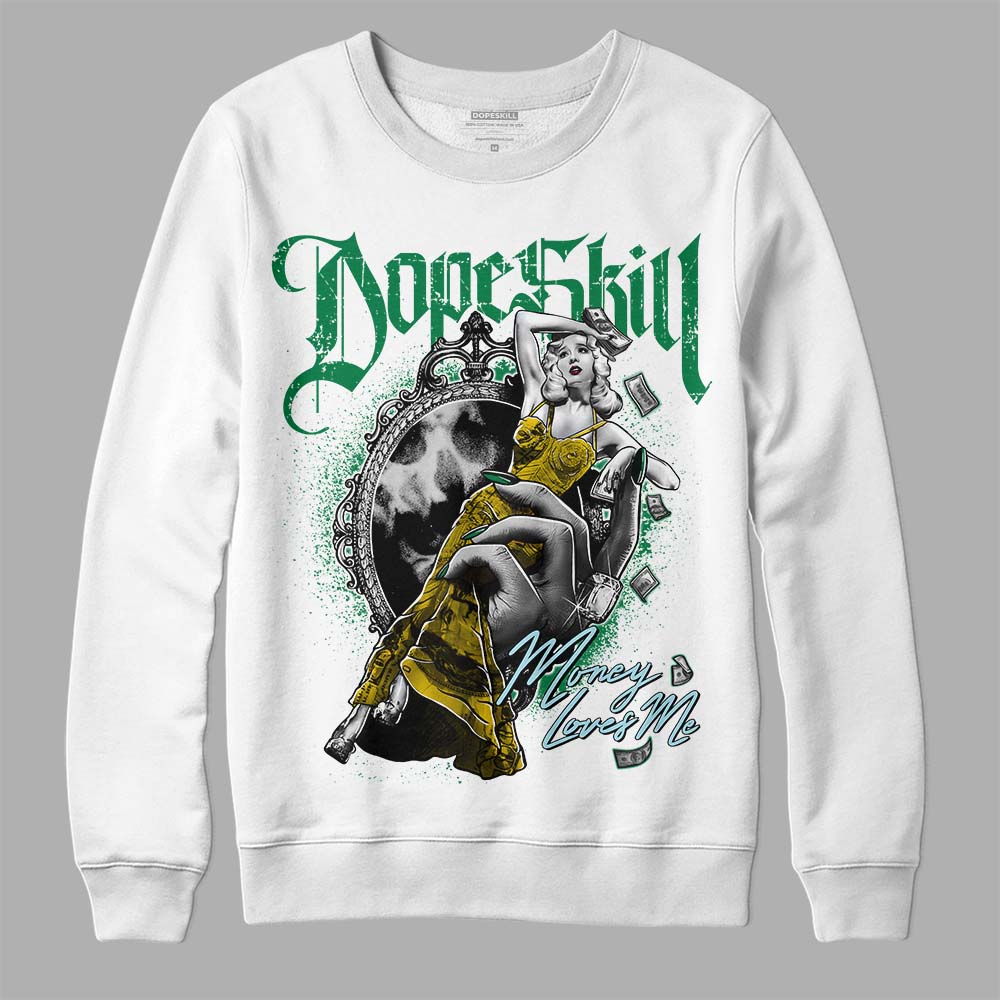 Jordan 5 “Lucky Green” DopeSkill Sweatshirt Money Loves Me Graphic Streetwear - White