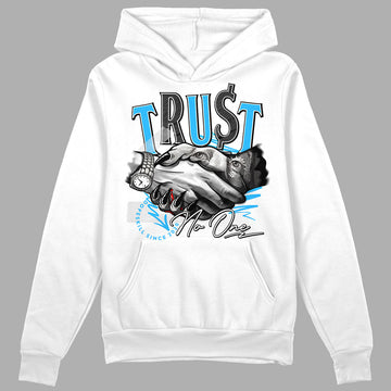 Jordan 1 High Retro OG “University Blue” DopeSkill Hoodie Sweatshirt Trust No One Graphic Streetwear - White 