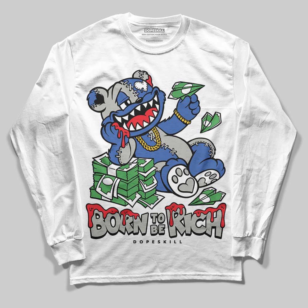 Jordan 3 “Lucky Shorts” DopeSkill Long Sleeve T-Shirt Born To Be Rich Graphic Streetwear - White