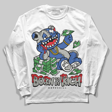 Jordan 3 “Lucky Shorts” DopeSkill Long Sleeve T-Shirt Born To Be Rich Graphic Streetwear - White