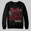 Jordan 4 “Sierra Red" DopeSkill Sweatshirt F#ck Around And Find Out Graphic Streetwear - Black