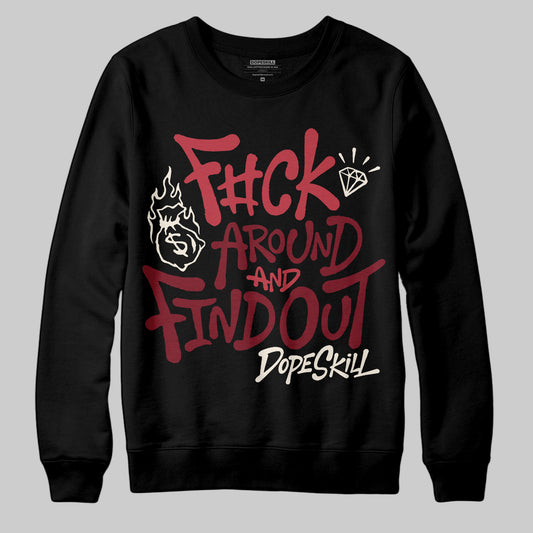 Jordan 4 “Sierra Red" DopeSkill Sweatshirt F#ck Around And Find Out Graphic Streetwear - Black
