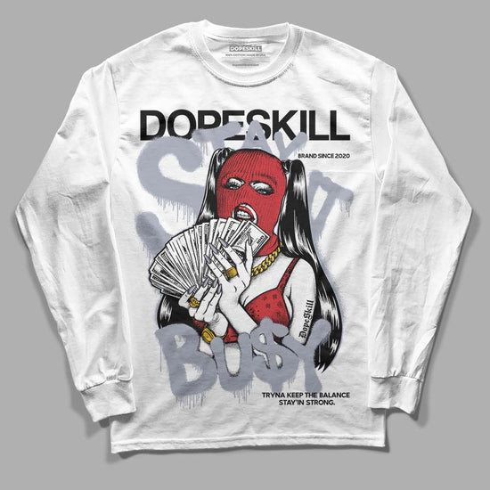 Jordan 4 “Bred Reimagined” DopeSkill Long Sleeve T-Shirt Stay It Busy Graphic Streetwear - White