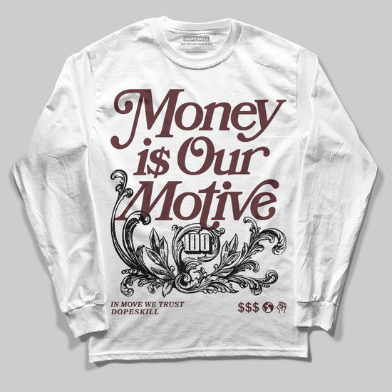 Jordan 11 “China” DopeSkill Long Sleeve T-Shirt Money Is Our Motive Typo Graphic Streetwear - White