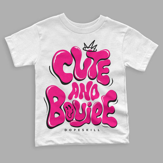 Jordan 1 Low GS “Fierce Pink” Dopeskill Toddler Kids T-shirt Cute and Boujee Graphic Streetwear - White